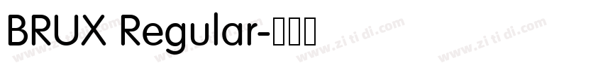 BRUX Regular字体转换 BRUX Regular字体转换